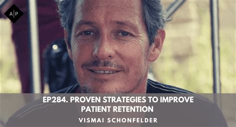 Ep284. Proven Strategies To Improve Patient Retention . Vismai .